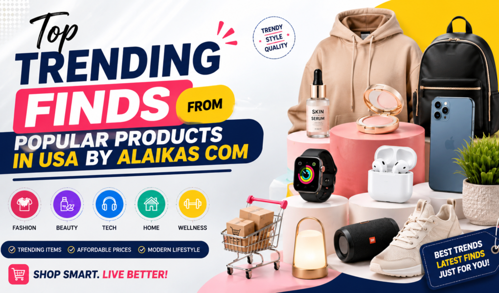 Popular Products in USA by Alaikas com
