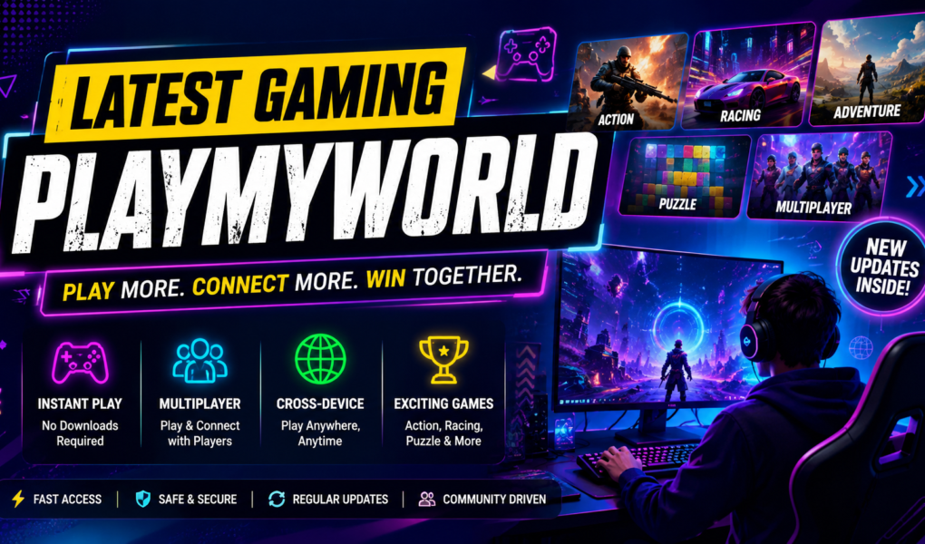 Latest Gaming PlayMyWorld
